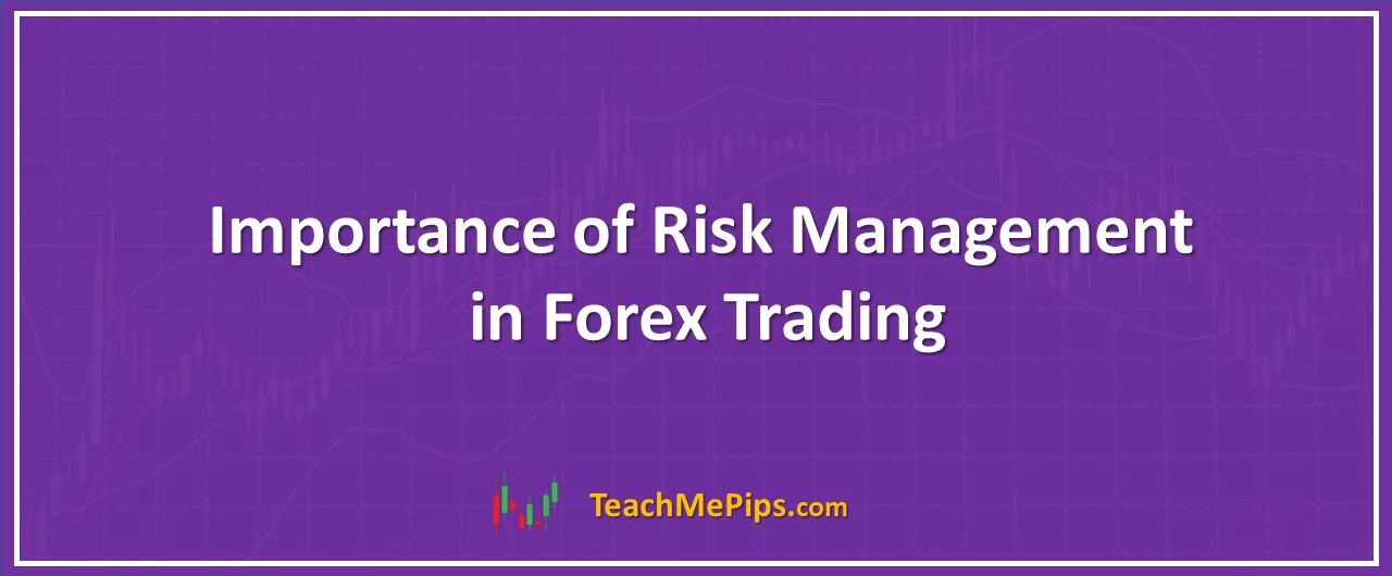 discussing what is the importance of risk management in forex trading